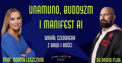 image: Unamuno - buddyzm - manifest AI: prof. Dorota Leszczyna w podkaście 