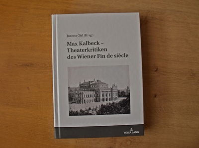 image: Maxa Kalbecka „Theaterkritiken
des Wiener Fin de siècle” w wydaniu dr Joanny Giel (Peter Lang 2020)