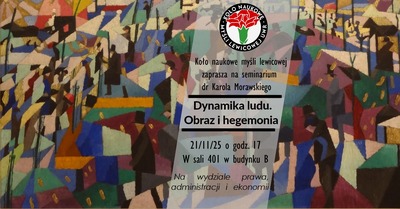 image: Dr Karol Morawski z gościnnym wykładem dla Koła Naukowego Myśli Lewicowej UWr