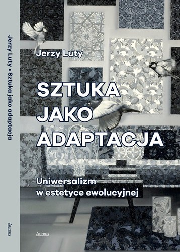 image: SZTUKA JAKO ADAPTACJA - Dr Jerzy Luty gościem Filozoficznych Wtorków i PTF OW